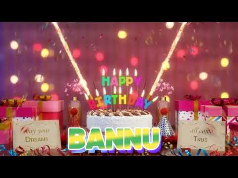 BANNU Happy Birthday Song with Names 🌟 Happy Birthday to You