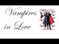 The Deadlines- Vampires In Love