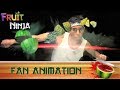 Fruit Ninja Best Fan Animation