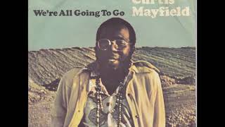 Curtis Mayfield ‎&#39;&#39;(Don&#39;t Worry) If There&#39;s A Hell Below We&#39;re All Going To Go&#39;&#39;&#39; (Single Edit)