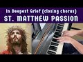 J.S. BACH: "In Deepest Grief" from St. Matthew Passion (BWV 244) | Cory Hall, pianist