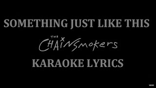 Download lagu THE CHAINSMOKERS - SOMETHING JUST LIKE THIS (feat. COLDPLAY) KARAOKE COVER LYRICS mp3