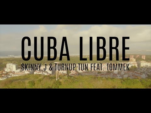 Skinny J & Turnup Tun - Cuba Libre (feat. Tommek)