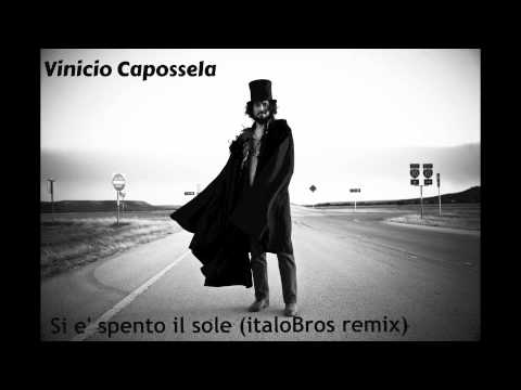 Vinicio Capossela - si è spento il sole (italoBros remix)