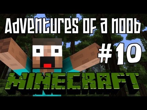 Adventures of a Noob | EP10 | Nether-Nedder, Glowstone & Baddies