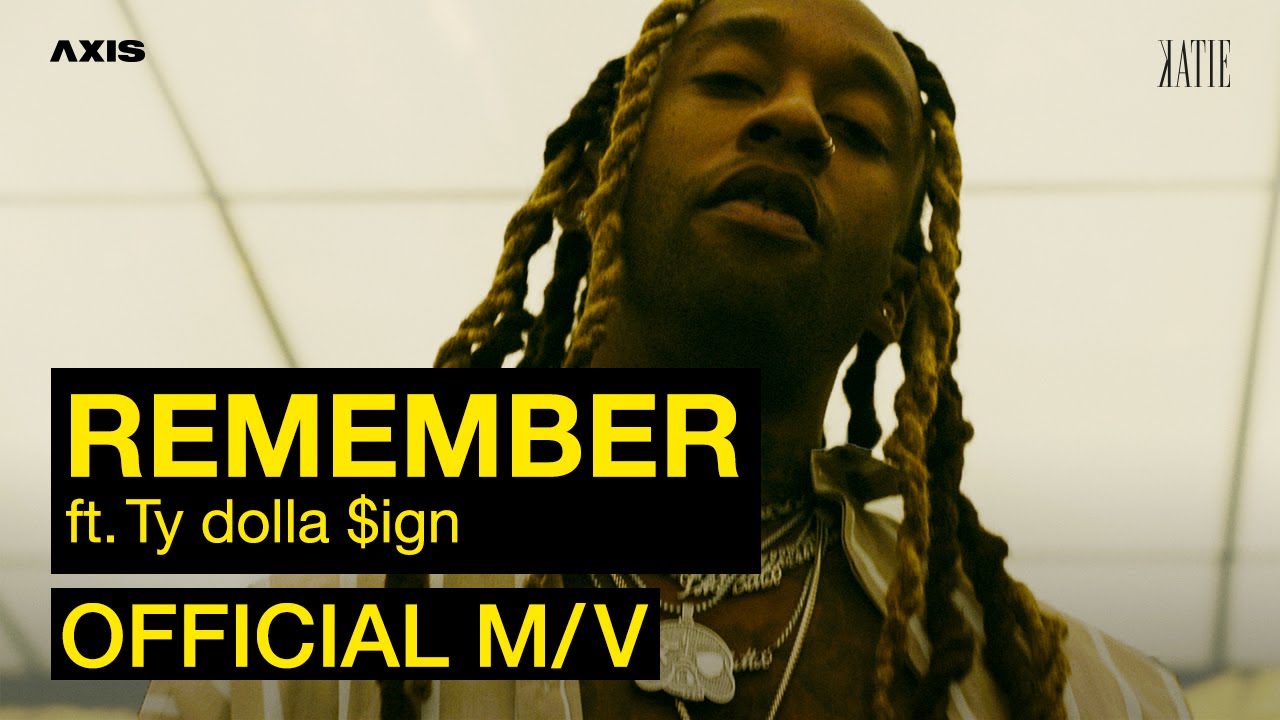 Katie ft. Ty Dolla $ign — Remember