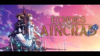 【#1】これが世界初のVRMMORPGかぁ～【Echoes of Aincrad】