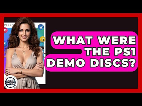What Were The PS1 Demo Discs? - Trend Unwrapper