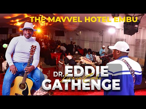 DR EDDIE GATHENGE MUGITHI LIVE