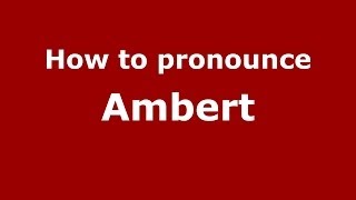 How to pronounce Ambert
