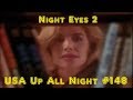 Up All Night Review 148 Night Eyes 2