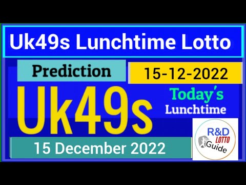 Uk49s Lunchtime Lotto Prediction for 15 December 2022 | TODAY LUNCHTIME 15-12-2022