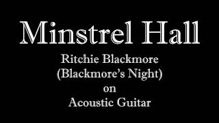 Minstrel Hall - Ritchie Blackmore (Blackmore’s Night). Acoustic Guitar