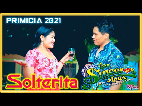 LOS SINCEROS DEL AMOR - solterita [OFICIAL 2021] MAGIC STUDIOS Bolivia