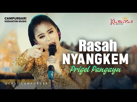 Prigel Pangayu - Rasah Nyangkem - Kedhaton Musik Campursari (Official Music Video)