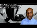 DANIEL OKARO – HDYF X DROP IT (Official Music Video) REACTION