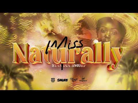 Stamina Smurf -  Miss Naturally (Official Audio) | Vincy Soca 2025