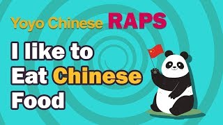 Learn Chinese with Rap: How to say "I like to eat Chinese food" in Mandarin