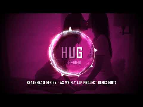 Beatnerz & Effigy - As We Fly (JP Project Remix Edit)