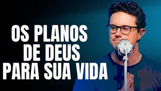 "OS PLANOS DE DEUS" escute os planos de Deus para você! - Deive Leonardo