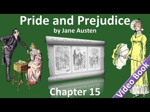 第15章--簡-奧斯汀的《傲慢與偏見》。 (Chapter 15 - Pride and Prejudice by Jane Austen)