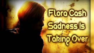 Flora Cash - Sadness Is Taking Over [Lyrics on screen]