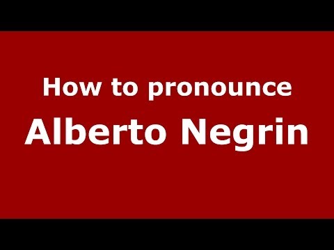 How to pronounce Alberto Negrin (Italian/Italy)  - PronounceNames.com
