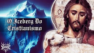 O Iceberg do Cristianismo