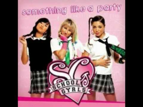School Gyrls - Something Like A Party