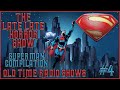 Superman Mysteries Compilation Old Time Radio Shows All Night Long 4
