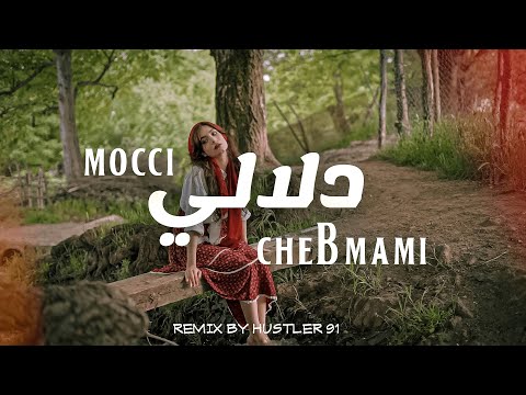 Cheb Mami X Mocci - Dellali (Remix By HUSTLER91)