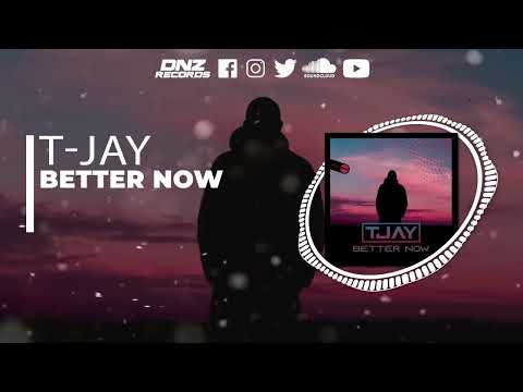 DNZF1218 // T-JAY - BETTER NOW (Official Video DNZ Records)