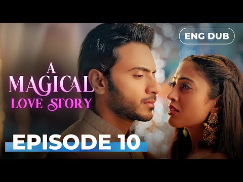 A Magical love Story | Full Episode 10 | Indian Drama | Dubbed in English @englishdubbeddramaplay