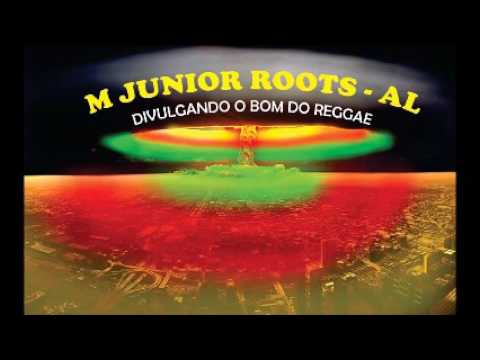 REGGAE NA VEIA 13 /  M JUNIOR ROOTS - AL:   DIVULGANDO O BOM DO REGGAE