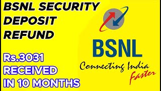 BSNL Refund of Security Deposit Money in 10 Months after Broadband FTTH Disconnection