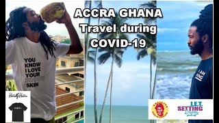 Accra Ghana Travel During COVID-19 what you need to know