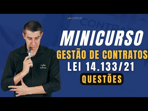Minicurso de GESTÃO DE CONTRATOS - Lei 14.133/21 - QUESTÕES - AULA 10 - Professor Franco