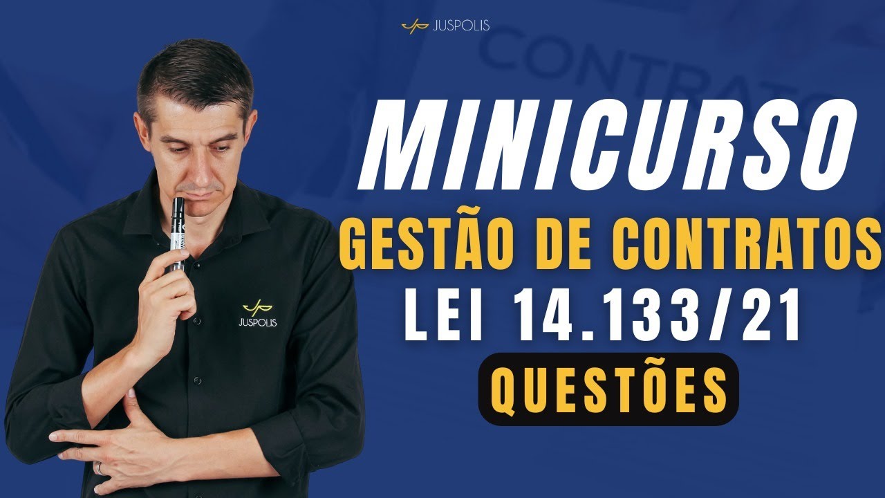 Minicurso de GESTÃO DE CONTRATOS - Lei 14.133/21 - QUESTÕES - AULA 10 - Professor Franco