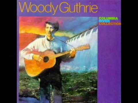 Roll on Columbia - Woody Guthrie