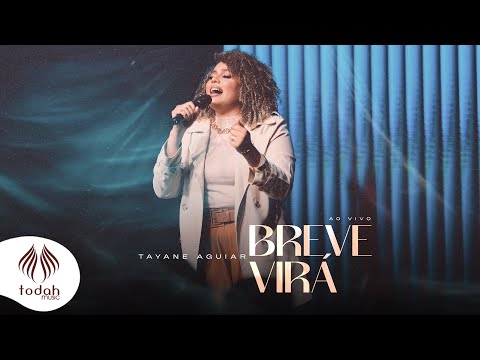 Tayane Aguiar | Breve Virá [Clipe Oficial]