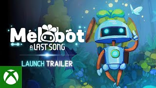 Melobot - A Last Song - Launch Trailer Trailer
