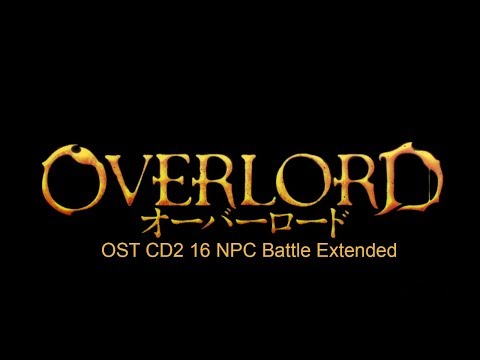 Overlord OST CD2 16 NPC Battle Extended