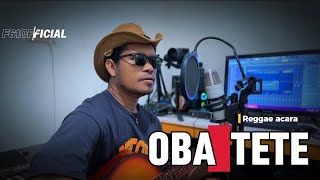 Download lagu OBA TETE - FERRY LADO - REGGAE TERBARU- Video musik official mp3