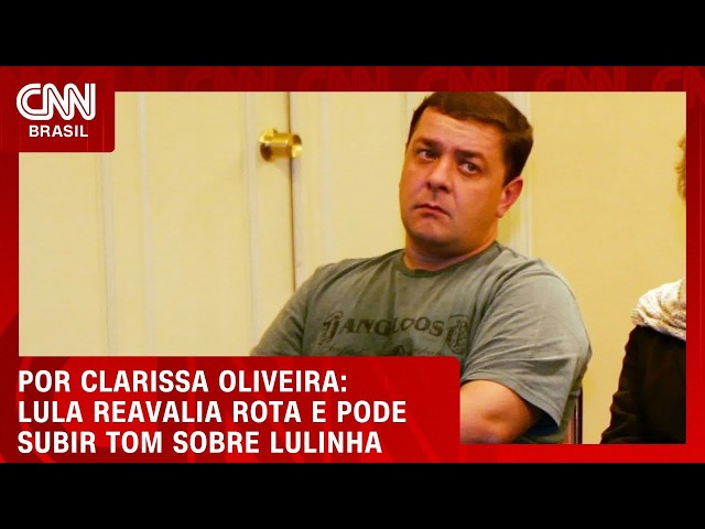 Lula reavalia rota e pode subir tom sobre Lulinha | LIVE CNN