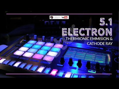 5.1 | ELECTRON | PART 1 | CHAPTER 5 - ELECTRONICS | KSSM FIZIK TINGKATAN 5