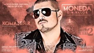 EL KOMANDER - MONEDA SIN VALOR (EN VIVO DESDE ZAPOPAN) 2012 (HD)