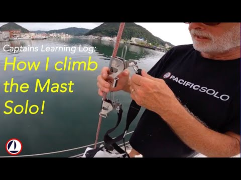 Climbing the Mast Solo!  ( single handed sailing )