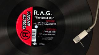 R. A.G  - The build up