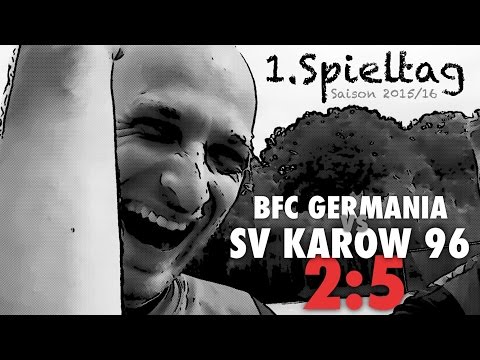 1. Spieltag BFC GERMANIA vs SV KAROW 96 - 2:5 Auswärtssieg