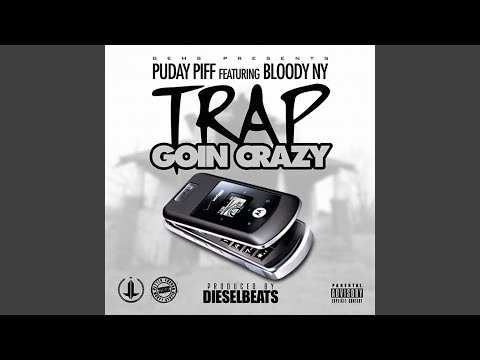 Trap Goin Crazy (feat. Bloody NY)